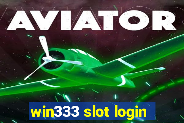 win333 slot login